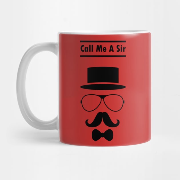 Call Me A Sir Mustache Ideology Handlebar Mustache Happy Fathers Day by rjstyle7